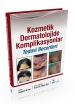Kozmetik Dermatolojide Komplikasyonlar: Tedavi Becerileri