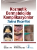 Kozmetik Dermatolojide Komplikasyonlar: Tedavi Becerileri