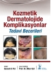 Kozmetik Dermatolojide Komplikasyonlar: Tedavi Becerileri