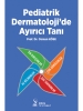 Pediatrik Dermatoloji’de Ayırıcı Tanı