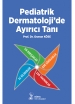 Pediatrik Dermatoloji’de Ayırıcı Tanı