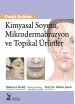 Kimyasal Soyma, Mikrodermabrazyon ve Topikal Ürünler