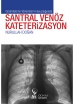Görüntüleme Yöntemleri Kılavuzluğunda Santral Venöz Kateterizasyon
