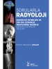Sorularla Radyoloji: Radyoloji Yeterlilik ve Yan Dal Uzmanlık Sınavlarına Hazırlık (Sorular, Özel Notlar, Tablolar)
