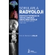 Sorularla Radyoloji: Radyoloji Yeterlilik ve Yan Dal Uzmanlık Sınavlarına Hazırlık (Sorular, Özel Notlar, Tablolar)