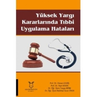 Yüksek Yargı Kararlarında Tıbbı Uygulama Hataları